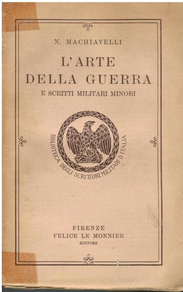 L'ARTE DELLA GUERRA. E SCRITTI MILITARI MINORI