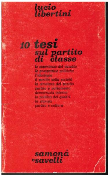 10 TESI SUL PARTITO DI CLASSE. LE ESPERIENZE DEL PASSATO …