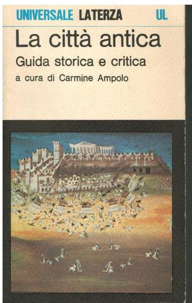 LA CITTA' ANTICA. GUIDA STORICA E CRITICA