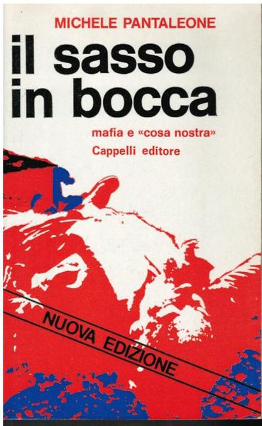 IL SASSO IN BOCCA. "MAFIA E "COSA NOSTRA"