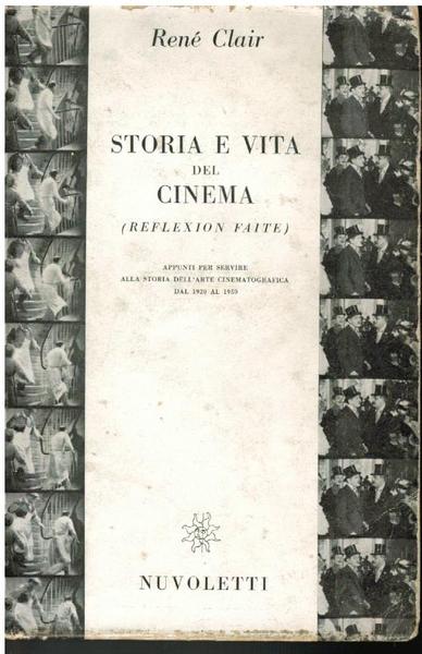 STORIA E VITA DEL CINEMA (REFLEXION FAITE). APPUNTI PER SERVIRE …