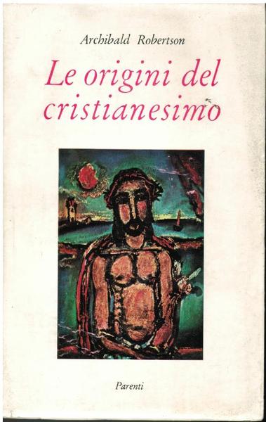 LE ORIGINI DEL CRISTIANESIMO