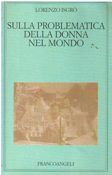SULLA PROBLEMATICA DELLA DONNA NEL MONDO