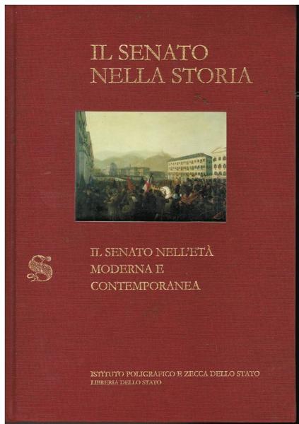 IL SENATO NELLA STORIA. VOLUME III: IL SENATO NELL'ETA' MODERNA …
