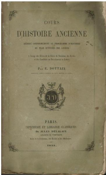 COURS D'HISTOIRE ANCIENNE. REDIGE CONFORMEMENT AU PROGRAMME D'HISTOIRE DU PLAN …
