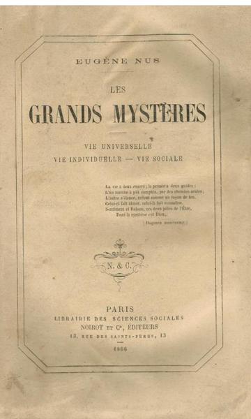 LES GRANDS MYSTERES. VIE UNIVERSELLE - VIE INDIVIDUELLE - VIE …