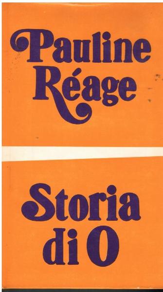 STORIA DI O. PREFAZIONE DI ALBERTO MORAVIA