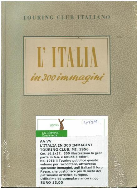 L'ITALIA IN 300 IMMAGINI