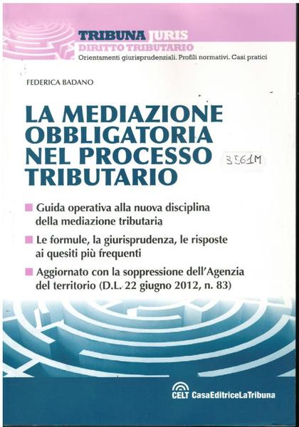 LA MEDIAZIONE OBBLIGATORIA NEL PROCESSO TRIBUTARIO