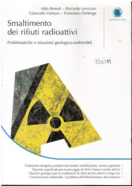 SMALTIMENTO DEI RIFIUTI RADIOATTIVI. PROBLEMATICHE E SOLUZIONI GEOLOGICHE - AMBIENTALI
