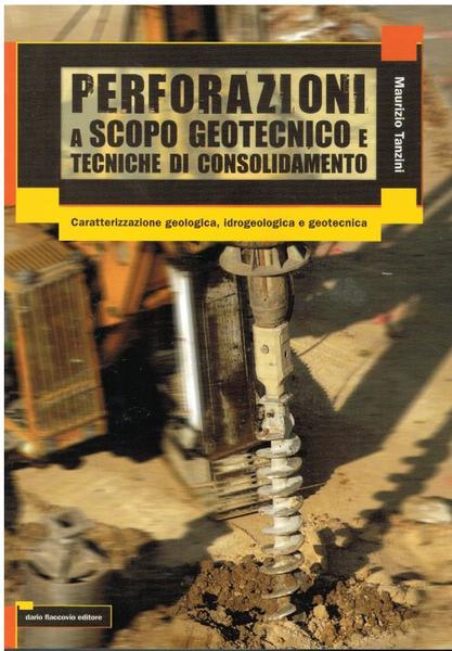 PERFORAZIONI A SCOPO GEOTECNICO E TECNICHE DI COSOLIDAMENTO