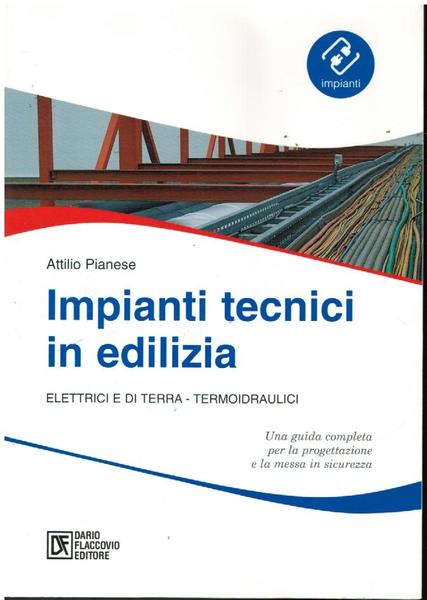 IMPIANTI TECNICI IN EDILIZIA. ELETTRICI E DI TERRA - TERMOIDRAULICI