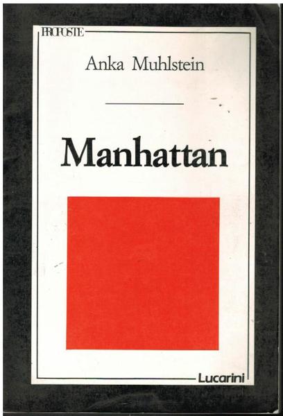 MANHATTAN. LA FAVOLOSA STORIA DI NEW YORK DAGLI INDIANI AL …