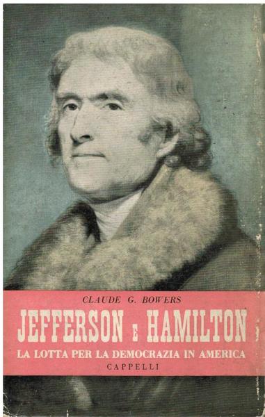 JEFFERSON E HAMILTON. LA LOTTA PER LA DEMOCRAZIA