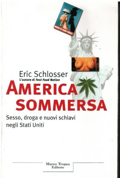 AMERICA SOMMERSA. SESSO, DROGA E NUOVI SCHIAVI NEGLI STATI UNITI