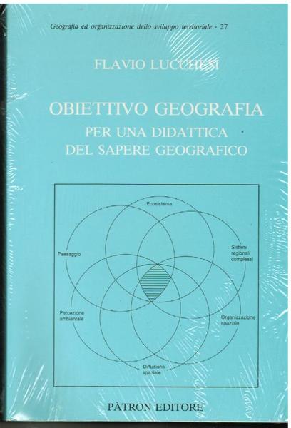 Obiettivo Geografia. Per una didattica del sapere geografico,