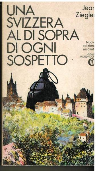 Una Svizzera al di sopra di ogni sospetto,