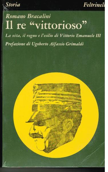 Il re "vittorioso". La vita, il regno e l'esilio di …