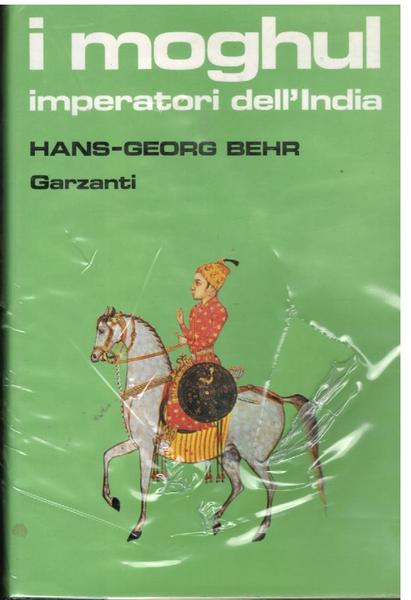 I Moghul. Imperatori dell'India,