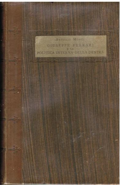 Giuseppe Ferrari e la politica interna della Destra