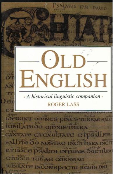 Old english. A historical linguistic companion,