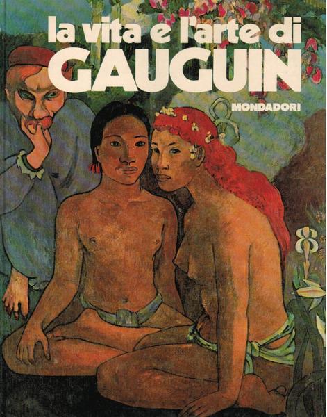 La vita e l'arte di Gauguin,