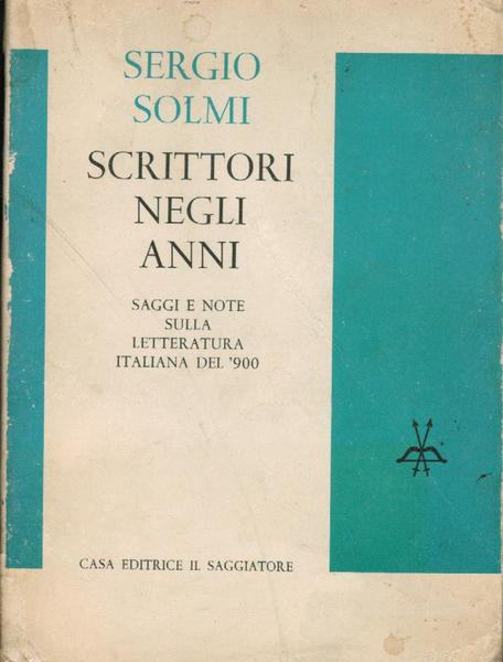 Scrittori negli anni. Saggi e note sulla letteratura italiana del …