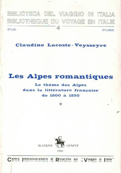 Les Alpes Romantiques. Le theme des Alpes dans la littèrature …