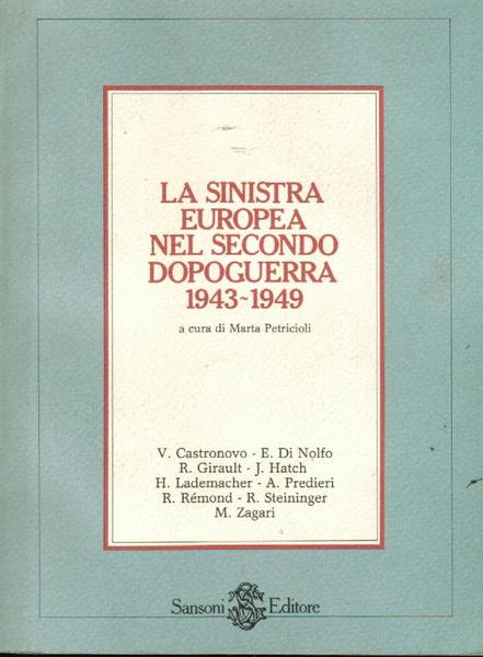 La sinistra europea nel secondo dopoguerra 1943 - 1949,