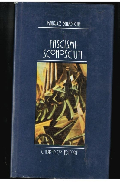 I FASCISMI SCONOSCIUTI