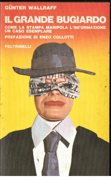 IL GRANDE BUGIARDO. COME LA STAMPA MANIPOLA L'INFORMAZIONE: UN CASO …