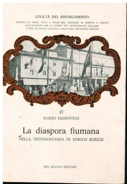 LA DIASPORA FIUMANA NELLA TESTIMONIANZA DI ENRICO BURICH