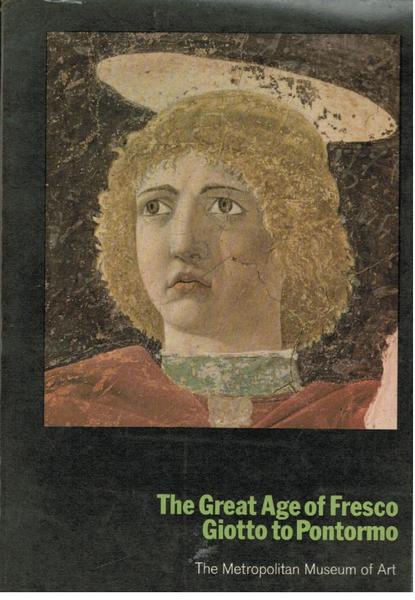 THE GREAT AGE OF FRESCO. GIOTTO TO PONTORNO. AN EXHIBITION …