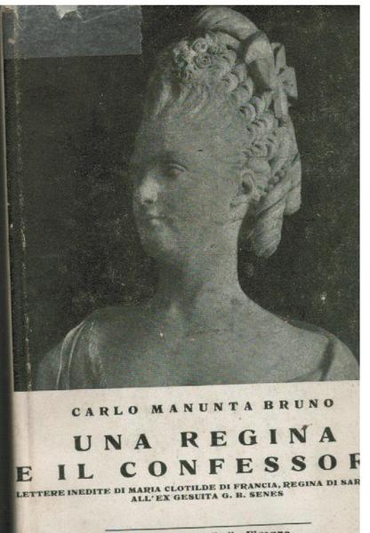 UNA REGINA E IL CONFESSORE. LETTERE INEDITE DI MARIA CLOTILDE …