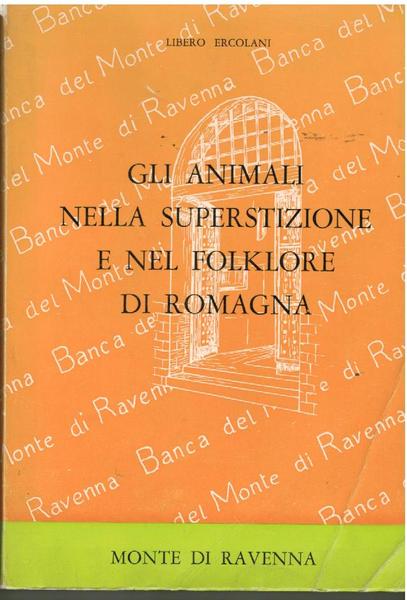 GLI ANIMALI NELLA SUPERSTIZIONE E NEL FOLKLORE DI ROMAGNA