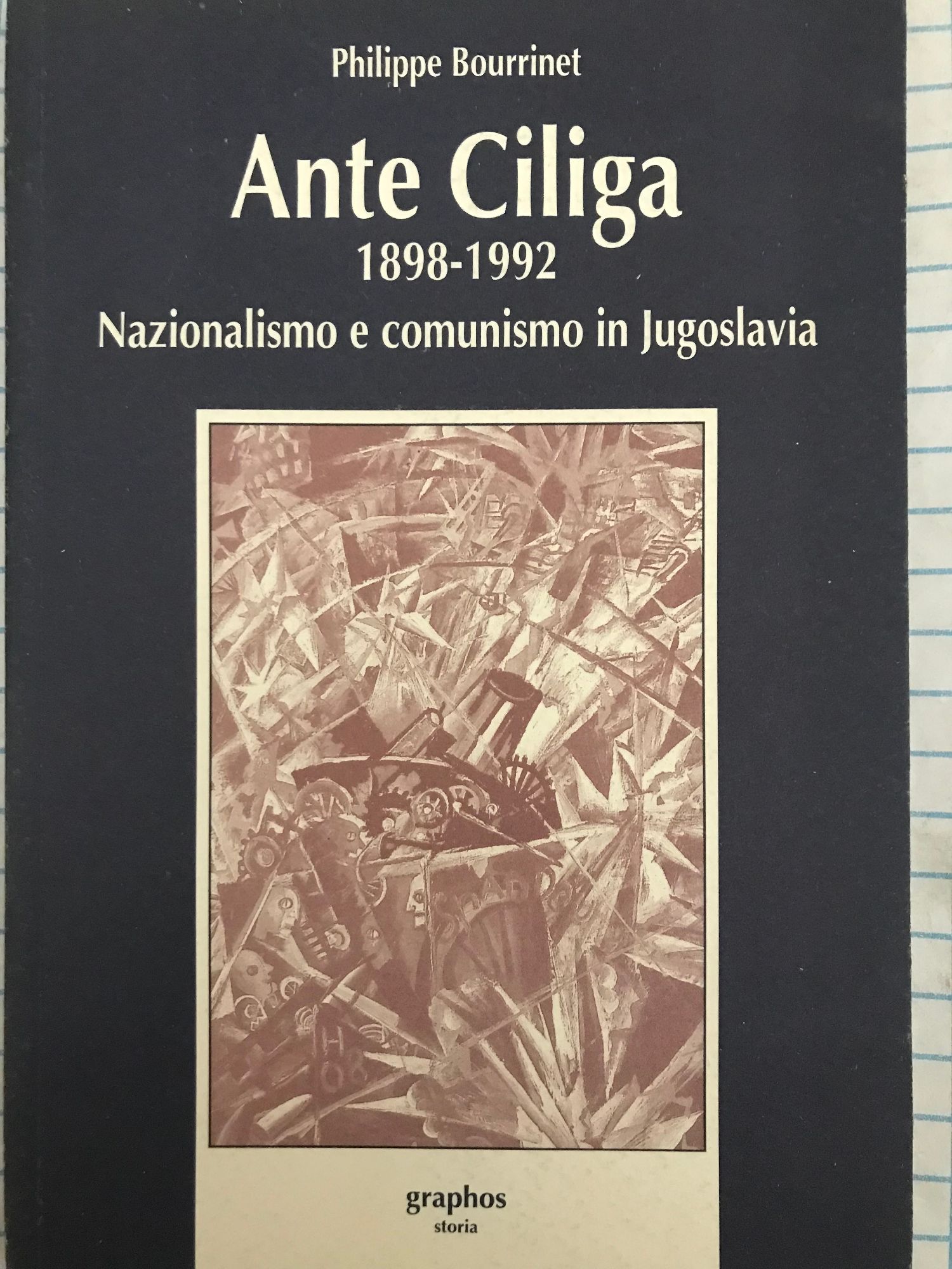 Ante Ciliga. 1898-1992. Nazionalismo e comunismo in Jugoslavia.
