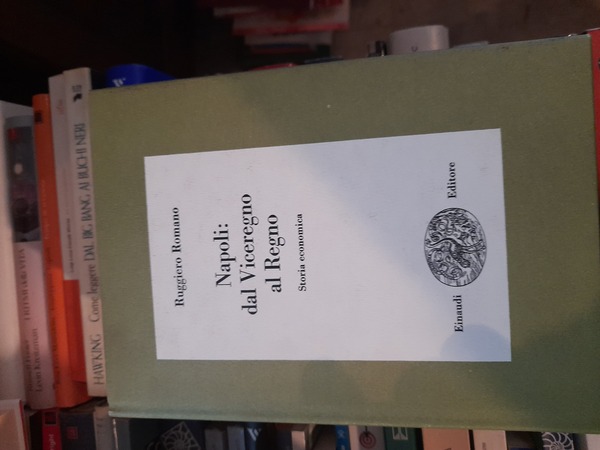 Napoli: dal Viceregno al Regno Storia economica