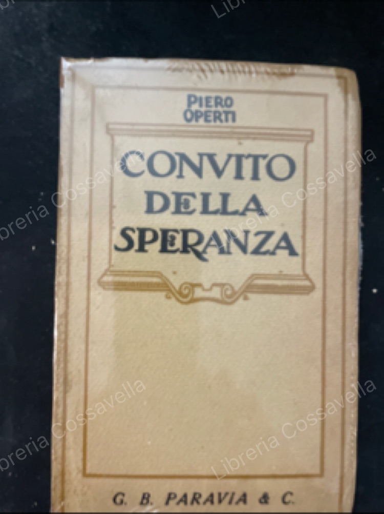 Convito della speranza. Racconti e lettere.