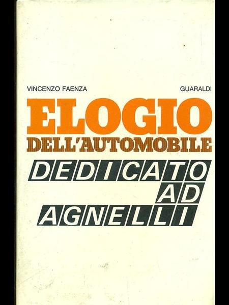 Elogio dell'automobile. Dedicato ad Agnelli.
