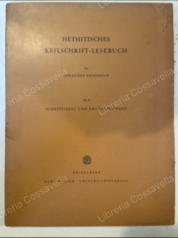 Hethitisches Keilschrift-Lesebuch. 2: Schrifttafel und Erläuterungen
