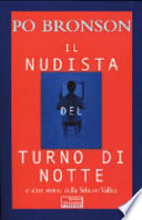 Il nudista del turno di notte e altre storie della …