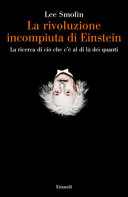 La rivoluzione incompiuta di Einstein. La ricerca di ciò che …