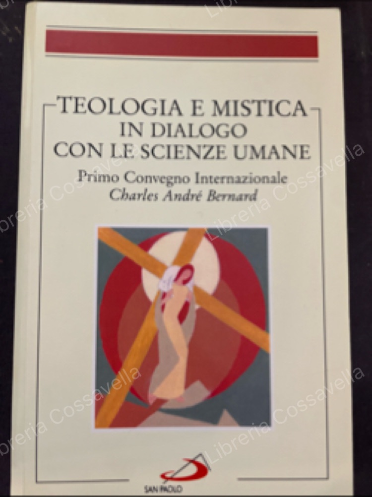 Teologia e mistica in dialogo con le scienze umane. Primo …