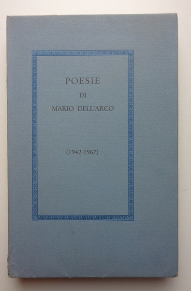 POESIE DI MARIO DELL'ARCO (1942-1967).