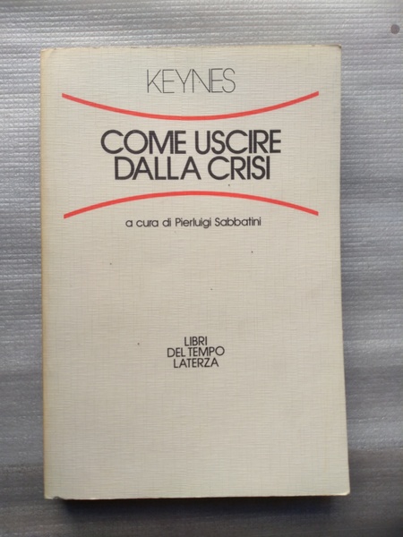 Come uscire dalla crisi