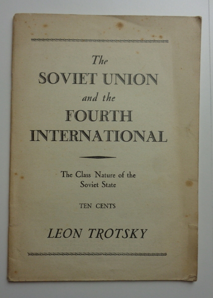 THE SOVIET UNION AND THE FOURTH INTERNATIONAL. The Class Naure …