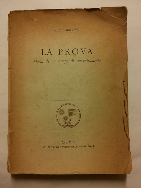 LA PROVA. Storia di un campo di concentramento.