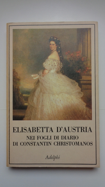ELISABETTA D'AUSTRIA NEI FOGLI DI DIARIO DI CONSTANTIN CHRISTOMANOS.