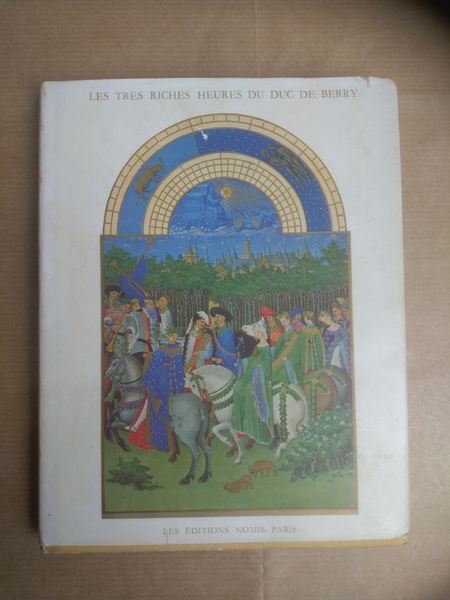 LES TRES RICHES HEURES DU DUC DE BERRY.
