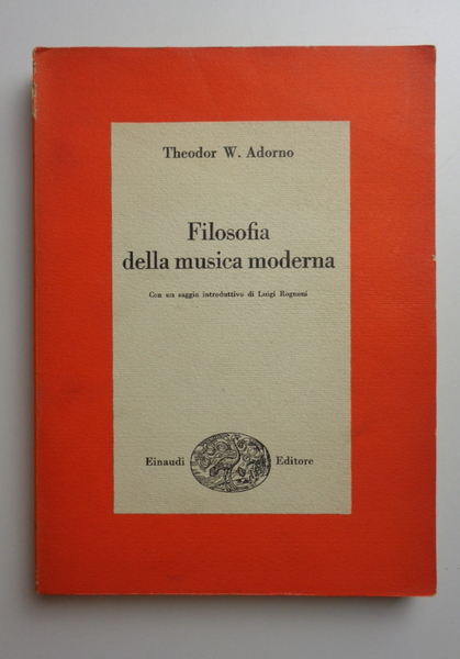 FILOSOFIA DELLA MUSICA MODERNA. Con un saggio introduttivo di Luigi …